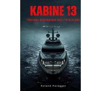 Kabine 13 - Tödliche Geheimnisse der Luxus-Yacht