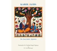 Kabir 4 Kids: The Sant Kabir Alphabet