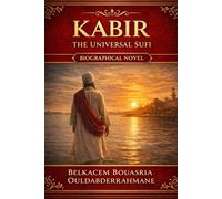 KABIR: The Universal Sufi