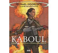 Kaboul et autres souvenirs de la Troisième Guerre mondiale