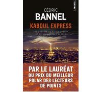Kaboul Express - Cédric Bannel - Points - Poche - Roman