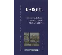 Kaboul - Michaël Glück - Espaces 34 - broché - Théâtre