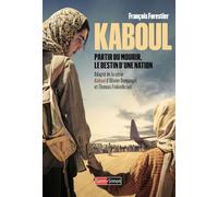 Kaboul - Partir ou mourir, le destin d'une nation