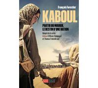 Kaboul - Partir ou mourir, le destin d'une nation - François Forestier - Saint-Simon - broché - Essai