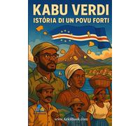 KABU VERDI: Istória de um Povo Forte