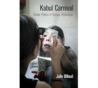 Kabul Carnival: Gender Politics in Postwar Afghanistan