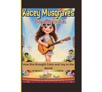Kacey Musgraves Biography For Kids: How She Brought Color and Joy to the World