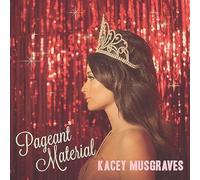 Kacey Musgraves - Pageant Material