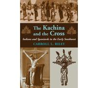 Kachina and the Cross by Carroll L Riley (2003-07-17)