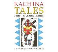 Kachina Tales From The Indian Pueblos