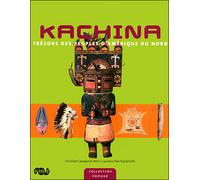 Kachina tresors des peuples d amerique du nord Trésors des peuples d'Amérique du Nord - Christiane Lavaquerie-Klein - Reunion Des Musees Nationaux - broché - Document jeunesse