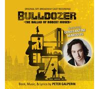 Constantine Maroulis - Bulldozer: The Ballad Of Robert Moses (Original Off-Broad