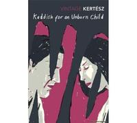 Kaddish For An Unborn Child