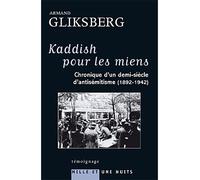 Kaddish pour les miens Chronique d'un demi-siècle d'antisémitisme (1892-1942) - Armand Gliksberg - Mille Et Une Nuits - broché - Essai