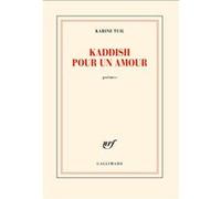 Karine Tuil – Kaddish pour un amour – Gallimard – broché
