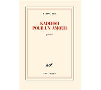 Karine Tuil – Kaddish pour un amour – Gallimard – broché