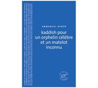 Kaddish Pour Un Orphelin Célèbre Et Un Matelot Inconnu