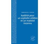 Kaddish pour un orphelin célèbre et un matelot inconnu Emmanuel Ruben (Auteur)