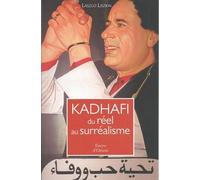 Kadhafi, Du Réel Au Surréalisme