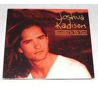 Kadison, Joshua - Beautiful in My Eyes/All I'll Ever Ask/Jessie