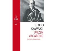 Kado Sawaki, un zen vagabond Textes et commentaires - Kodo Sawaki roshi - Du Relie Eds - broché - Essai