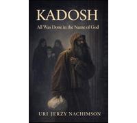 Kadosh: All was done in the name of God