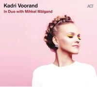 Kadri Voorand & Mihkel Mälgand – In Duo With Mihkel Mälgand – CD – A.C.T.