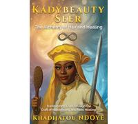 Kadybeauty Seer/ the Alchemy of Hair and Healing