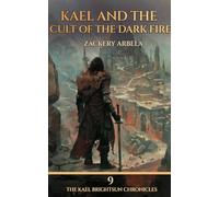 Kael and the Cult of the Dark Fire: A Sword-and-Sorcery Adventure