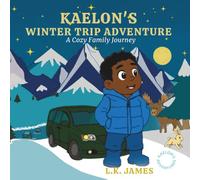 Kaelon's Winter Road Trip: A Cozy Winter Family Journey