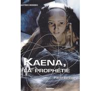 KAENA, LA PROPHETIE