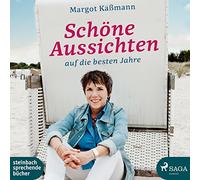 Käßmann,Margot - Schöne Aussichten auf die Besten Jahre