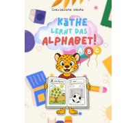 Käthe lernt das Alphabet!: Das ABC-Malbuch zum Ausmalen, Raten und Buchstabenlernen