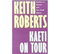 Kaeti on Tour Keith Roberts (Auteur)