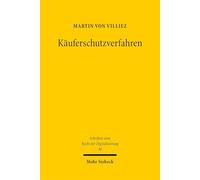Käuferschutzverfahren: Die Dogmatik privater Konfliktmanagement-Systeme im E-Commerce und die Grenzen ihrer rechtlichen Zulässigkeit