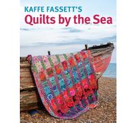 Kaffe Fassett's Quilts by the Sea by Fassett, Kaffe [Paperback] NEUF