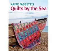 Kaffe Fassetts Quilts by the Sea by Kaffe Fassett Kaffe Fassett (Auteur)