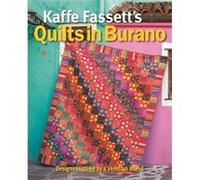 Kaffe Fassetts Quilts in Burano by K Fassett K Fassett (Auteur)