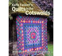Kaffe Fassett's Quilts In The Cotswolds