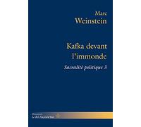 Kafka devant l'immonde: Sacralité politique 3