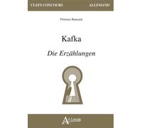 Kafka, Die Erzählungen - Florence Bancaud - Atlande Eds - broché - Méthode de langue