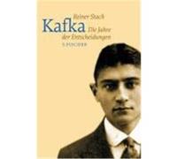 Kafka, Die Jahre Der Entscheidungen Reiner Stach (Auteur)