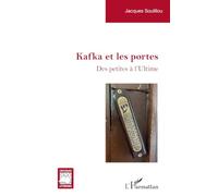 Kafka et les portes: Des petites à l’Ultime