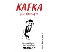 Kafka für Boshafte: Ausgewählt und gezeichnet von Nicolas Mahler