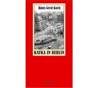 Kafka in Berlin Koch, Hans-Gerd (Auteur)