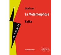 Kafka, La Métamorphose Edition 2005 - Jocelyne Hubert - Ellipses - broché - Scolaire / Universitaire