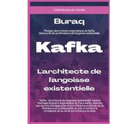 Kafka: L'architecte de l'angoisse existentielle