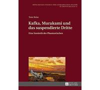 Kafka, Murakami Und Das Suspendierte Dritte