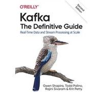 Rajini Sivaram – Kafka The Definitive Guide – O’Reilly Verlag