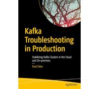 Kafka Troubleshooting in Production: Stabilizing Kafka Clusters in the Cloud and On-premises